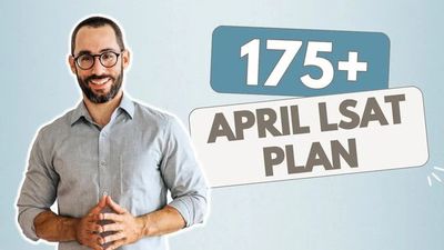If I Wanted A 175+ LSAT Score in April 2025, This is What I’d Do [FULL BLUEPRINT]