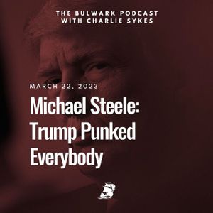 Michael Steele: Trump Punked Everybody