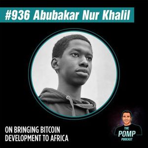 #936 Abubakar Nur Khalil On Bringing Bitcoin Development To Africa