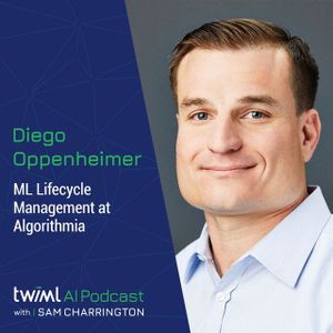 ML Lifecycle Management at Algorithmia with Diego Oppenheimer - #470