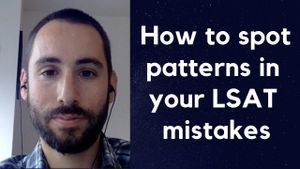 How to spot patterns in your LSAT mistakes