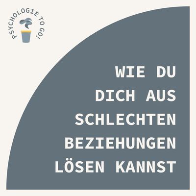 Wie du dich aus schlechten Beziehungen lösen kannst