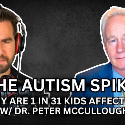 The Autism Spike: Why Are 1 in 31 Kids Affected? w/ Dr. Peter McCullough [Ep. 73]