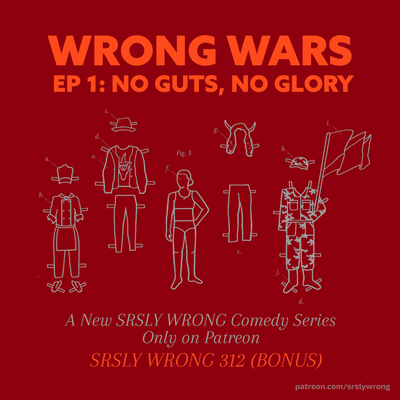 312 (TRAILER) – WRONG WARS Ep 1: No Guts, No Glory