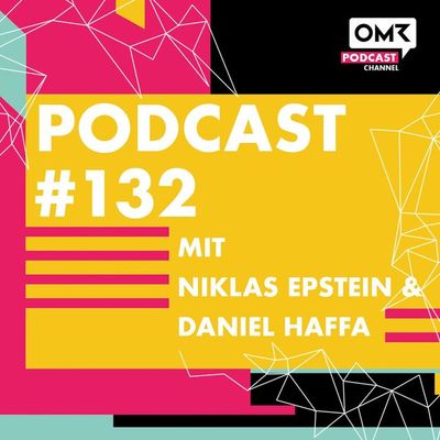 OMR #132 mit NewFlag-Gründern Daniel Haffa & Niklas Epstein