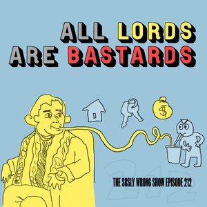 212 – ALL LORDS ARE BASTARDS