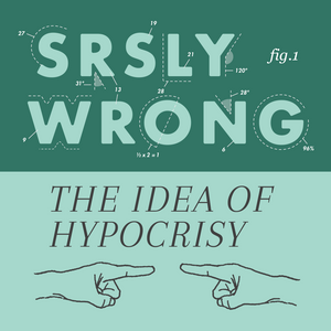 325. The Idea of Hypocrisy