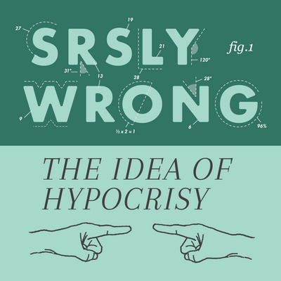 325. The Idea of Hypocrisy