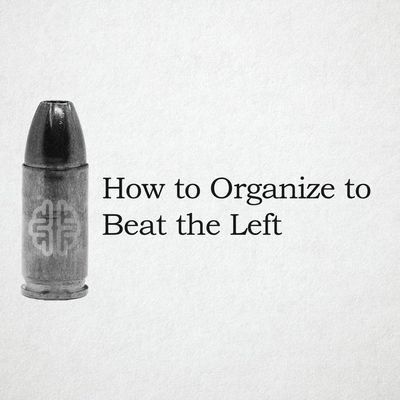 How To Organize To Beat The Left