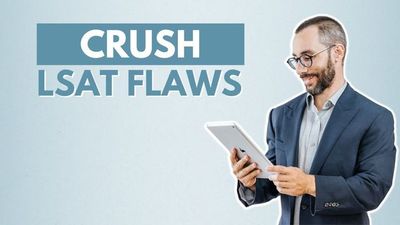 How to Dominate Flaws | LSAT Logical Reasoning Questions
