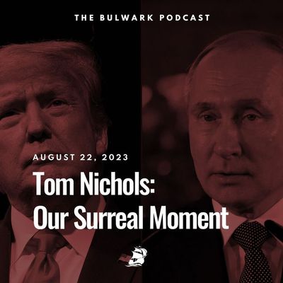 Tom Nichols: Our Surreal Moment