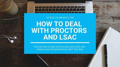 How to Deal with LSAT Proctors and LSAC