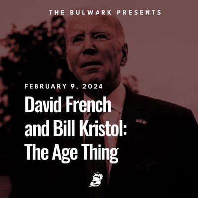 David French and Bill Kristol: The Age Thing