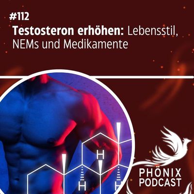 Testosteron erhöhen: Lebensstil, NEMs und Medikamente #112