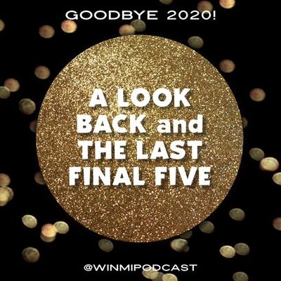 Look Back at 2020 & the Last Final Five
