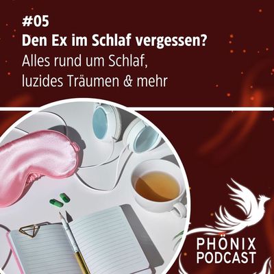 Den Ex im Schlaf vergessen? Alles rund um Schlaf, luzides Träumen und mehr #05