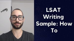 LSAT Writing Sample: How to