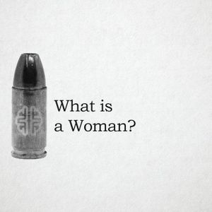 What is a Woman?