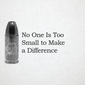 No One Is Too Small to Make a Difference