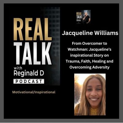 From Overcomer To Watchman: Jacqueline Williams On Faith, Healing & Overcoming Adversity (Inspirational)