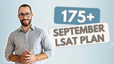 If I Wanted A 175+ LSAT Score in September 2024, This is What I’d Do [FULL BLUEPRINT]