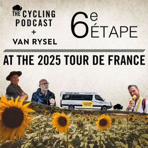 S13 Ep78: The Bayeux Tapestry | Stage 6 | Tour de France 2025