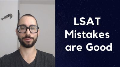 LSAT Mistakes Are Good