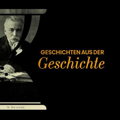 GAG431: Auguste Escoffier, Kaiser der Köche