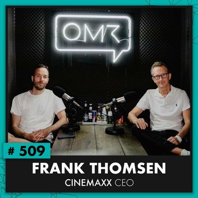 OMR #509 mit Cinemaxx-CEO Frank Thomsen