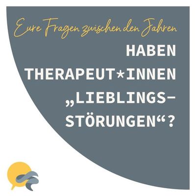 Haben Therapeut *innen "Lieblingsstörungen" ?