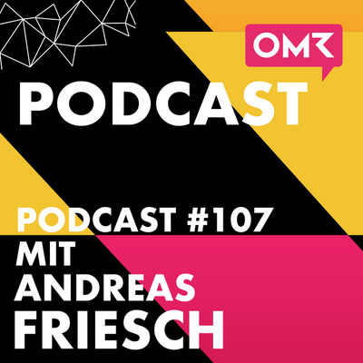 OMR #107 mit Andreas Friesch von Thermomix (Vorwerk)