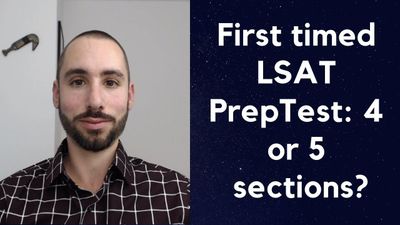 Should first timed LSAT PrepTest be 4 or 5 sections?