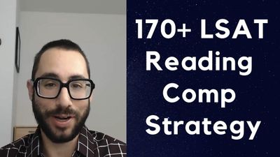 24: 170+ LSAT Reading Comprehension Strategy