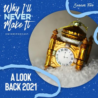 A Look Back at 2021 and What’s Next for Theater and This Podcast