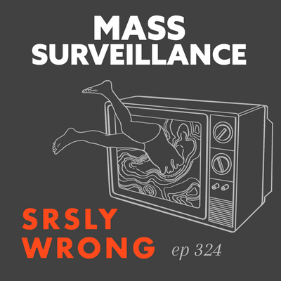 324 (TEASER) – Mass Surveillance