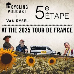 S13 Ep76: The Caen-Caen and the Caravan | Stage 5 | Tour de France 2025