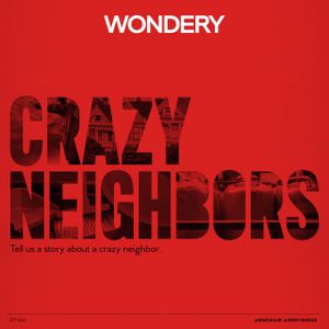 Armchair Anonymous: Crazy Neighbors