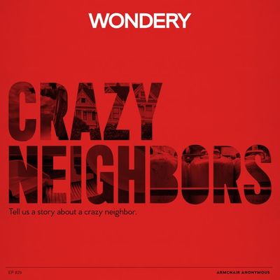 Armchair Anonymous: Crazy Neighbors