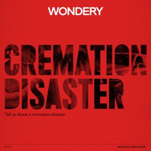 Armchair Anonymous: Cremation Disaster