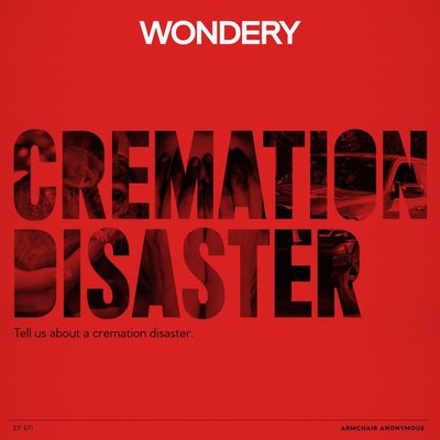 Armchair Anonymous: Cremation Disaster