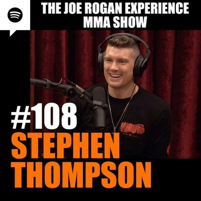 JRE MMA Show #108 with Stephen Thompson