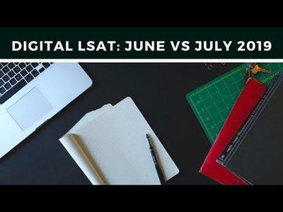 40: Digital LSAT: June vs July 2019 LSAT | Which one should you take?