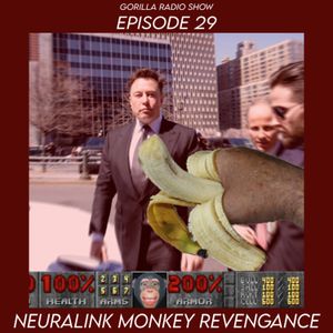 Episode 29 - Neuralink Monkey Revengeance (Die 1001 Deaths) Feat. Normal Horoscopes