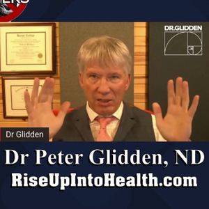 Dr Peter Glidden, ND Answers Our Health Questions (Root Causes)