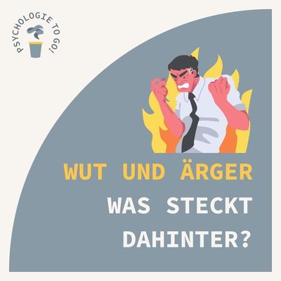 Wut und Ärger - Was steckt dahinter?
