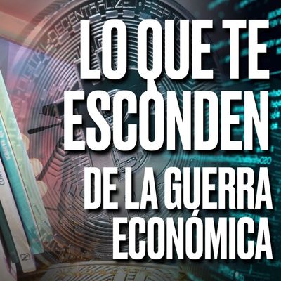 LO QUE NO TE CUENTAN DE LA GUERRA ECONÓMICA - Podcast de Marc Vidal
