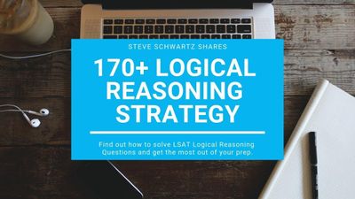 170+ LSAT Logical Reasoning Strategy