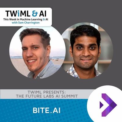Nexus Lab Cohort 2 - Bite.ai - TWiML Talk #65