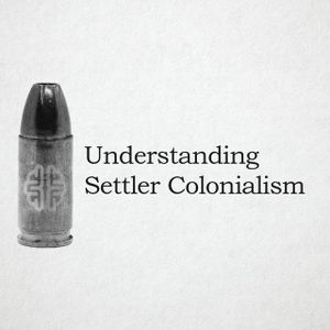 Understanding Settler Colonialism