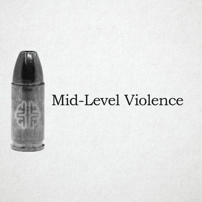 Mid-Level Violence